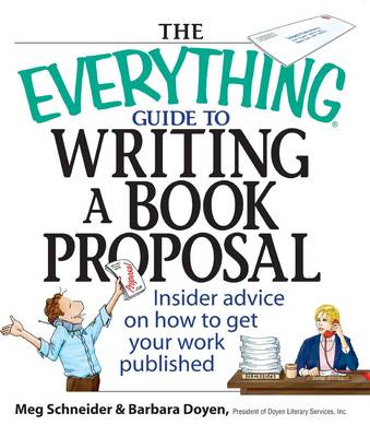 Book cover for The Everything Guide To Writing A Book Proposal