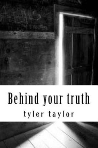 Cover of Behind your truth