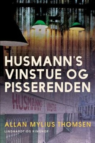 Cover of Husmann's Vinstue og Pisserenden