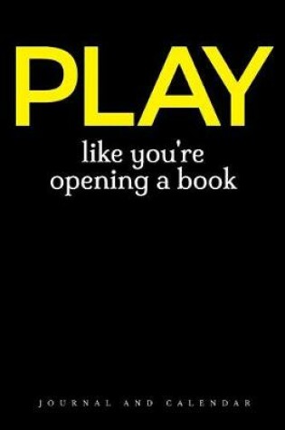 Cover of Play Like You're Opening a Book
