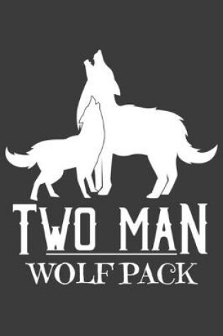 Cover of Two Man Wolfpack