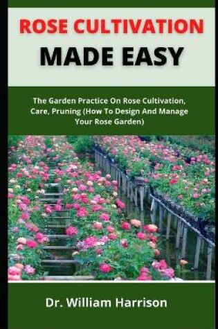 Cover of Rose Cultivation Made Easy