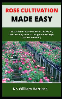 Book cover for Rose Cultivation Made Easy