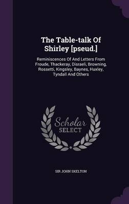 Book cover for The Table-Talk of Shirley [Pseud.]