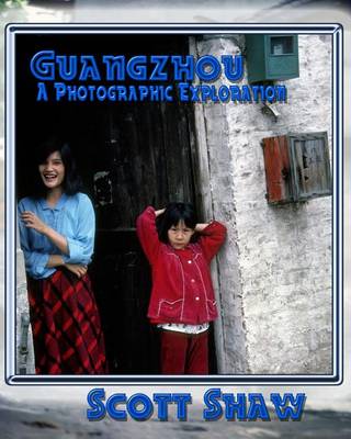 Book cover for Guangzhou A Photographic Exploration