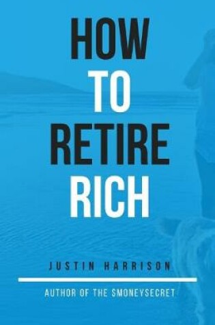 Cover of How To Retire Rich