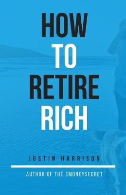 Book cover for How To Retire Rich