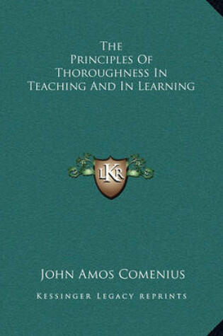 Cover of The Principles of Thoroughness in Teaching and in Learning