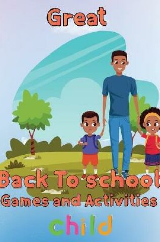 Cover of Great Back To School Games And Activities Child