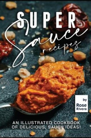 Cover of Super Sauce Recipes