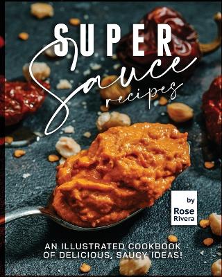 Book cover for Super Sauce Recipes