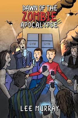 Book cover for Dawn of the Zombie Apocalypse