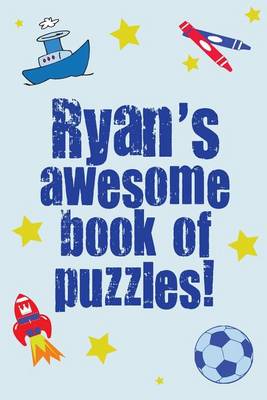 Book cover for Ryan's Awesome Book Of Puzzles!