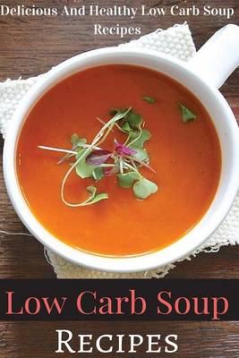 Book cover for Low Carb Soup Recipes