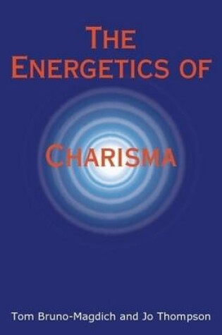 Cover of The Energetics of Charisma