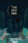 Book cover for Two Dark Moons