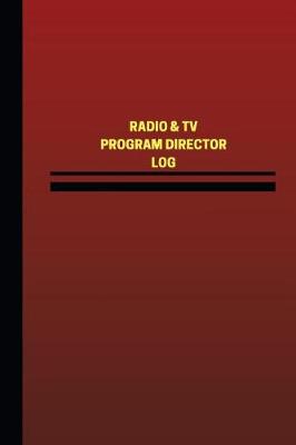 Book cover for Radio & TV Program Director Log (Logbook, Journal - 124 pages, 6 x 9 inches)