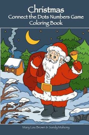 Cover of Christmas Connect the Dots Numbers Game Coloring Book