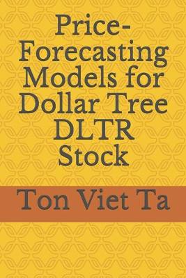 Book cover for Price-Forecasting Models for Dollar Tree DLTR Stock