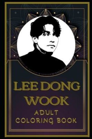 Cover of Lee Dong Wook Adult Coloring Book