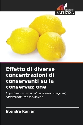 Book cover for Effetto di diverse concentrazioni di conservanti sulla conservazione