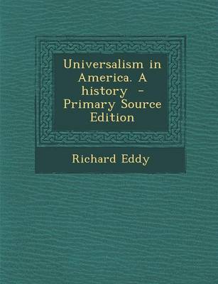 Book cover for Universalism in America. a History - Primary Source Edition