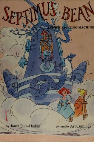 Cover of Septimus Bean and His Amazing Machine