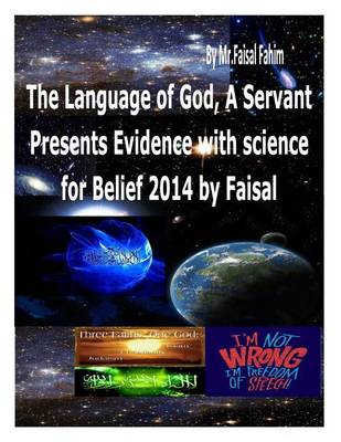 Book cover for The Language of God, a Servant Presents Evidence with Science for Belief 2014 by Faisal