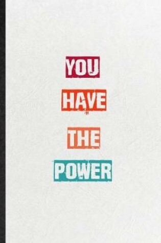 Cover of You Have The Power