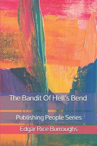 Cover of The Bandit Of Hell's Bend - Publishing People Series