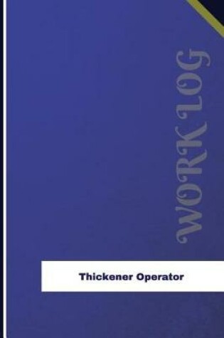 Cover of Thickener Operator Work Log