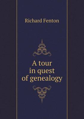 Book cover for A tour in quest of genealogy