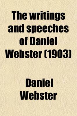 Book cover for The Writings and Speeches of Daniel Webster (Volume 17); Private Correspondence