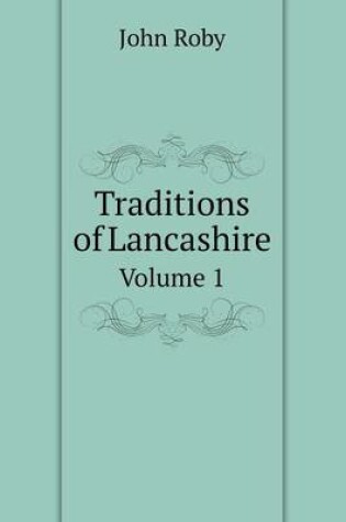 Cover of Traditions of Lancashire Volume 1