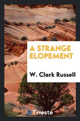 Book cover for A Strange Elopement