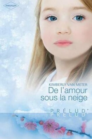 Cover of de L'Amour Sous La Neige