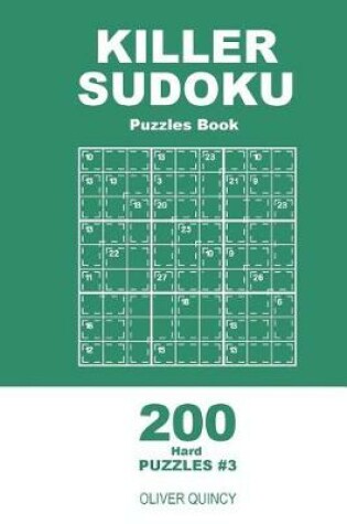 Cover of Killer Sudoku - 200 Hard Puzzles 9x9 (Volume 3)