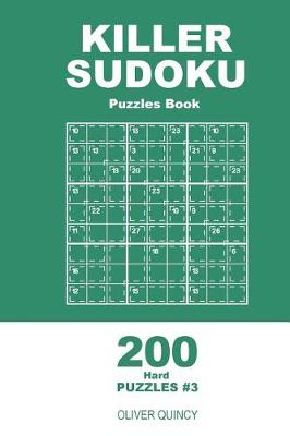 Cover of Killer Sudoku - 200 Hard Puzzles 9x9 (Volume 3)