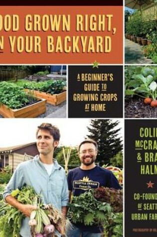 Cover of Food Grown Right in Your Backyard: A Beginner's Guide to Growing Crops at Home