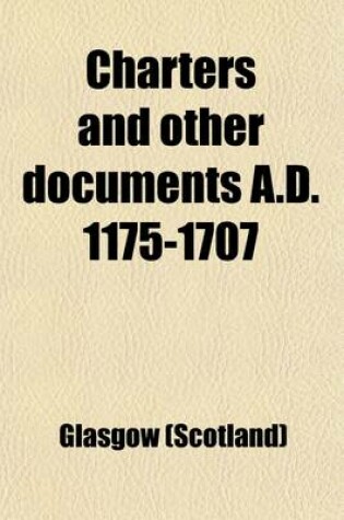 Cover of Charters and Other Documents A.D. 1175-1707 Volume 2