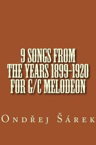 Cover of 9 songs from the years 1899-1920 for G/C melodeon
