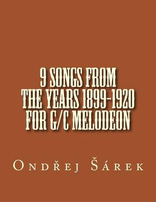 Book cover for 9 songs from the years 1899-1920 for G/C melodeon