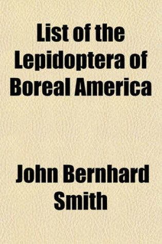 Cover of List of the Lepidoptera of Boreal America