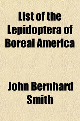 Book cover for List of the Lepidoptera of Boreal America