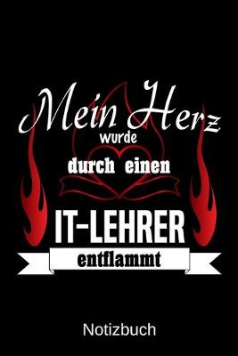 Book cover for Mein Herz wurde durch einen IT-Lehrer entflammt