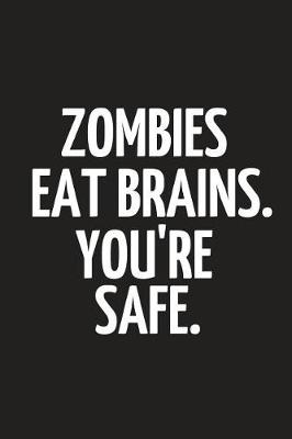 Book cover for Zombies Eat Brains. You're Safe.
