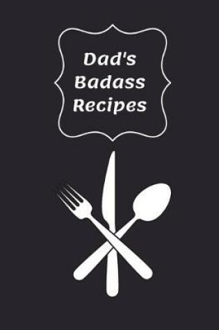 Cover of Dad's Badass Recipes