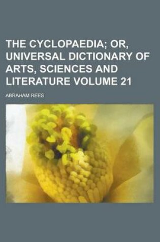 Cover of The Cyclopaedia Volume 21