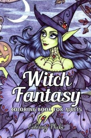 Cover of Witch Fantasy Coloring book for Adults