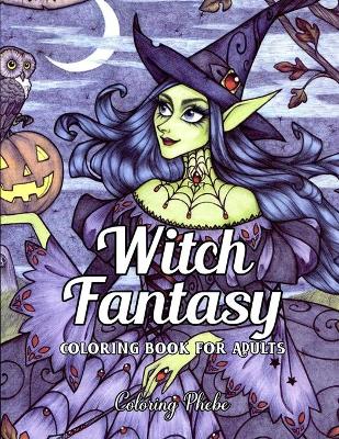 Book cover for Witch Fantasy Coloring book for Adults